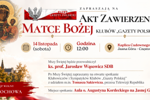 ZAPROSZENIE | 14.11 – Akt zawierzenie Matce Bożej Klubów GP – CZĘSTOCHOWA