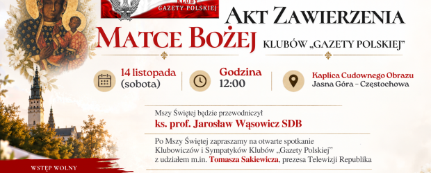 ZAPROSZENIE | 14.11 – Akt zawierzenie Matce Bożej Klubów GP – CZĘSTOCHOWA