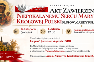 ZAPROSZENIE | 14.11 – Akt zawierzenie Matce Bożej Klubów GP – CZĘSTOCHOWA