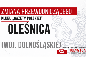 OLEŚNICA – Zmiana Przewodniczącego Klubu „GP”