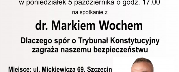 SZCZECIN | ZAPROSZENIE 5.10 – Spotkanie z dr. Markiem Wochem